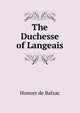 The Duchesse of Langeais, Honore? de Balzac 