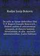 De solis ac lunae defectibus libri V. P. Rogerii Iosephi Boscovich, . Ibidem autem et astronomiae synopsis, et theoria luminis Newtoniana, et alia . auctoris adnotationibus. (Latin Edition), Rudjer Josip Bokovic 