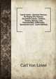 Caroli Linne .: Systema Naturae, Per Regna Tria Naturae, Secundum Classes, Ordines, Genera, Species, Cum Characteribus, Differentiis, Synonymis Locis . (Latin Edition), Carl von Linne? 