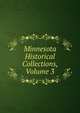Minnesota Historical Collections, Volume 3, 