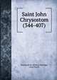 Saint John Chrysostom (344-407), Translated by Mildred Partridge, Aime Puech 