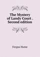 The Mystery of Landy Court . Second edition., Hume Fergus 