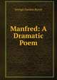 Manfred: A Dramatic Poem, George Gordon Byron 