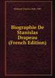 Biographie De Stanislas Drapeau (French Edition), Thibault Charles 1840-1905 