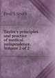 Taylor's principles and practice of medical jurisprudence. Volume 2 of 2, Fred. J. Smith 