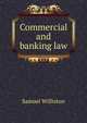 Commercial and banking law., Williston, Samuel, 1861-1963 