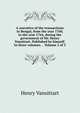 A narrative of the transactions in Bengal, from the year 1760, to the year 1764, during the government of Mr. Henry Vansittart. Published by himself. In three volumes. . Volume 2 of 3, Henry Vansittart 