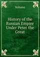 History of the Russian Empire Under Peter the Great, Voltaire 