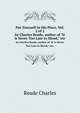 Put Yourself In His Place, Vol. 2 of 2. by Charles Reade, author of "It is Never Too Late to Mend," etc., Reade, Charles 