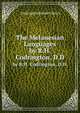The Melanesian Languages. by R.H. Codrington, D.D., Codrington Robert Henry 