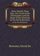 More Worlds Than One: the Creed of the Philosopher and the Hope of the Christian. by Sir David Brewster, Brewster, David Sir 