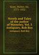 Novels and Tales of the author of Waverley, Vol. 5. Antiquary, Rob Roy, Scott, Walter, Sir, 1771-1832 