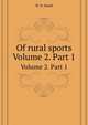 Of rural sports. Volume 2. Part 1, W. B. Damd 