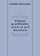 Treatise on arithmetic, practical and theoretical, Lardner Dionysius 