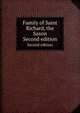 Family of Saint Richard, the Saxon. Second edition, 