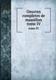 Oeuvres completes de massillon. tome IV, 