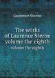 The works of Laurence Sterne. volume the eighth, Sterne Laurence 