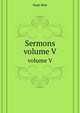 Sermons. volume V, Blair, Hugh 