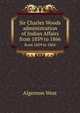 Sir Charles Woods administration of Indian Affairs. from 1859 to 1866, Algernon West 