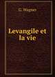 Levangile et la vie, G. Wagner 