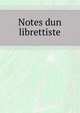 Notes dun librettiste, 