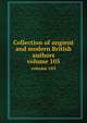 Collection of angient and modern British authors. volume 105, 