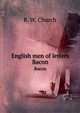 English men of letters. Bacon, R. W. Church 