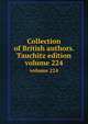 Collection of British authors. Tauchitz edition. volume 224, 