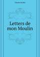 Letters de mon Moulin, Sarolea, Charles 