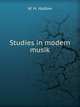 Studies in modern musik, W. H. Hadow 