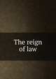 The reign of law, 
