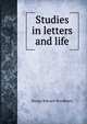 Studies in letters and life, Feorge Edward Woodberry 