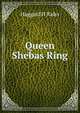 Queen Shebas Ring, Haggard H Rider 