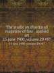 The studio an illustrated magasine of fine & applied art. 15 june 1900, volume 20 #87, 