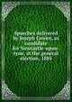 Speeches delivered by Joseph Cowen, as candidate for Newcastle-upon-tyne, at the general election, 1885, 