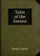 Tales of the Saxons, Emily Taylor 
