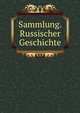 Sammlung. Russischer Geschichte, 