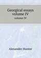 Georgical essays. volume IV, Hunter, Alexander 