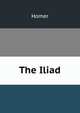 The Iliad, Homer 