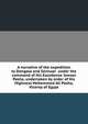 A narrative of the expedition to Dongola and Sennaar under the command of His Excellence Ismael Pasha, undertaken by order of His Highness Mehemmed Ali Pasha, Viceroy of Egypt, 