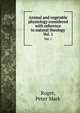 Animal and vegetable physiology considered with reference to natural theology. Vol. 1, Roget, Peter Mark 