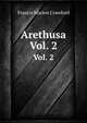 Arethusa. Vol. 2, Crawford, Francis Marion 