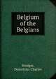 Belgium of the Belgians, Boulger, Demetrius Charles 