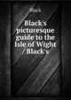 Black's picturesque guide to the Isle of Wight / Black's, Black 