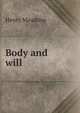 Body and will, Maudsley, Henry 