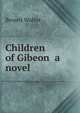 Children of Gibeon a novel, Besant Walter 