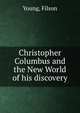 Christopher Columbus and the New World of his discovery, Young, Filson 