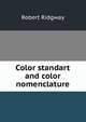 Color standart and color nomenclature, Ridgway, Robert, 1850-1929 