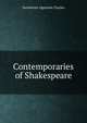 Contemporaries of Shakespeare, Swinburne Algernon Charles 