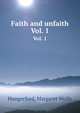 Faith and unfaith. Vol. 1, Hungerford, Margaret Wolfe 